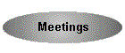 Meetings